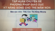 Buổi tập huấn chuyên đề giáo dục kĩ năng sống Buổi tập huấn chuyên đề giáo dục kĩ năng sống